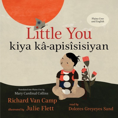 Little You / kiya kâ-apisîsisiyan
