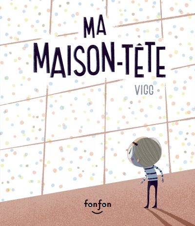 Ma Maison-Tête