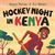Hockey Night in Kenya