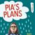 Pia's Plans