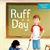 Ruff Day