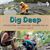 Dig Deep