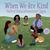 When We Are Kind / Nihá’ádaahwiinít’íigo