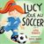 Lucy joue au soccer