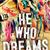 He Who Dreams