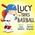 Lucy Tries Baseball