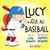 Lucy joue au baseball