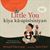 Little You / kiya kâ-apisîsisiyan