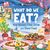What Do We Eat?