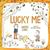 Lucky Me