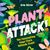 Plant Attack!