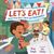 Let’s Eat!