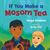 If You Make a Mosom Tea