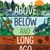 Above, Below and Long Ago