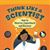 Think Like a Scientist