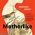 Motherlike