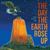 The Day the Earth Rose Up