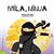 Mila, Ninja