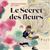 Le Secret des fleurs