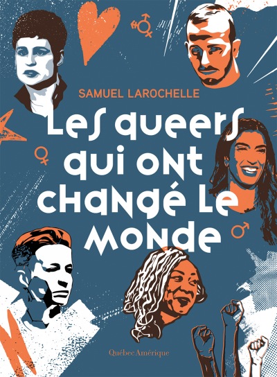 Les queers qui ont changé le monde