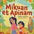 Mikuan et Apinam